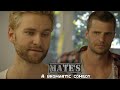 ' MATES '  A Bro-mantic Comedy