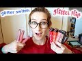 Glitter Switch vs Glitter Flip | Katie | CrazyKinz