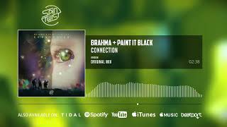 Brahma, Paint It Black - Connection (Official Audio)