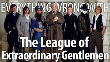 Everything Wrong With The League of Extraordinary Gentlemen in 13 Minutes or Less