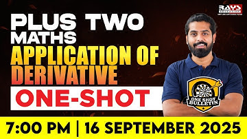 APPLICATION OF DERIVATIVE in ONE SHOT!  | Plus Two Maths | Rays Plus Two