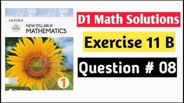 Exercise 11B Question#8 Oxford NSM || D1 Maths|| Chapter 11 || Triangle,Quadrilaterals and Polygons.