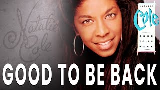 Natalie Cole - Good To Be Back (Official Audio)