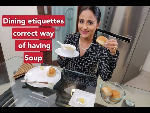 How To Eat Soup And Bread, Dining Etiquettes