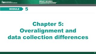 Module 5, Chapter 5: Overalignment and Data Collection Differences
