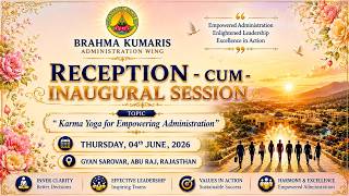 RECEPTION - CUM - INAUGURAL SESSION I ADMINISTRATION WING I Gyan Sarovar I Abu Raj I 04/06/2026