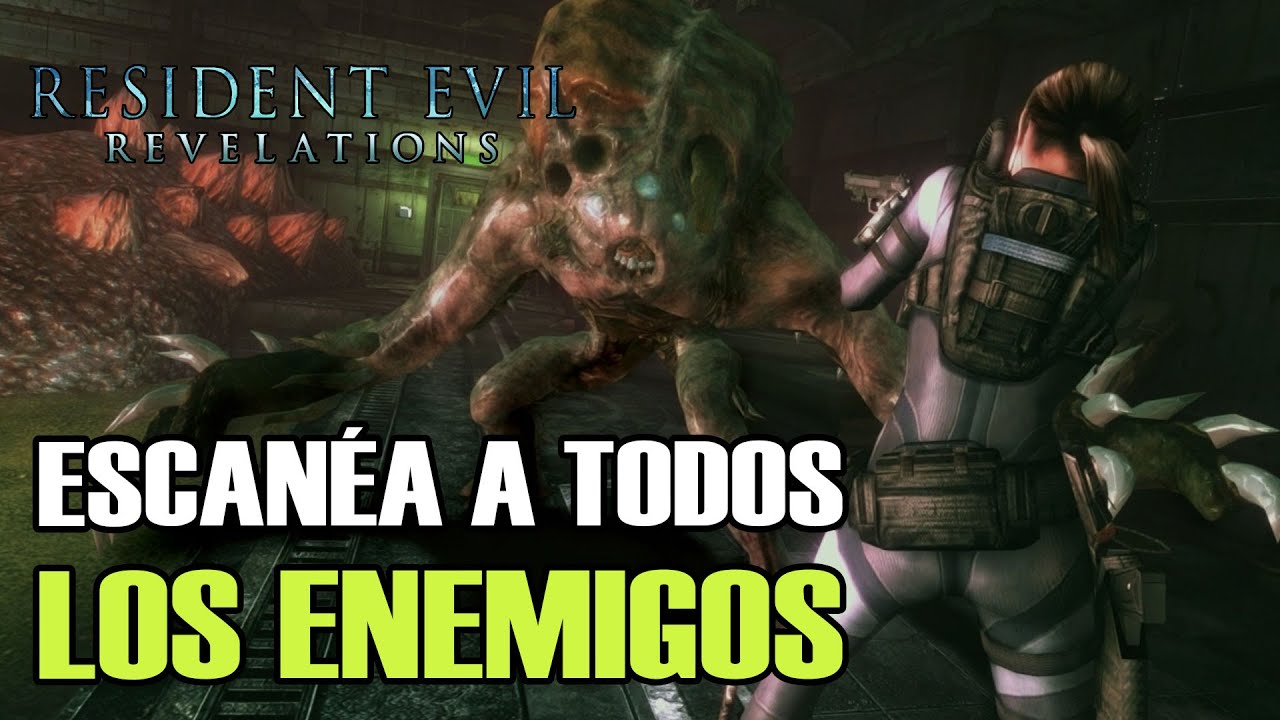 RESIDENT EVIL REVELATIONS HD ESCANÉA A TODOS LOS ENEMIGOS - YouTube