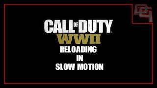 Call ofDuty: World War II - Reloading in Slow Motion