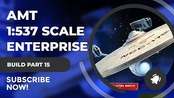 Star Trek Model Build - AMT 1/537 - USS Enterprise NCC-1701-A - Part 14: Secondary Hull
