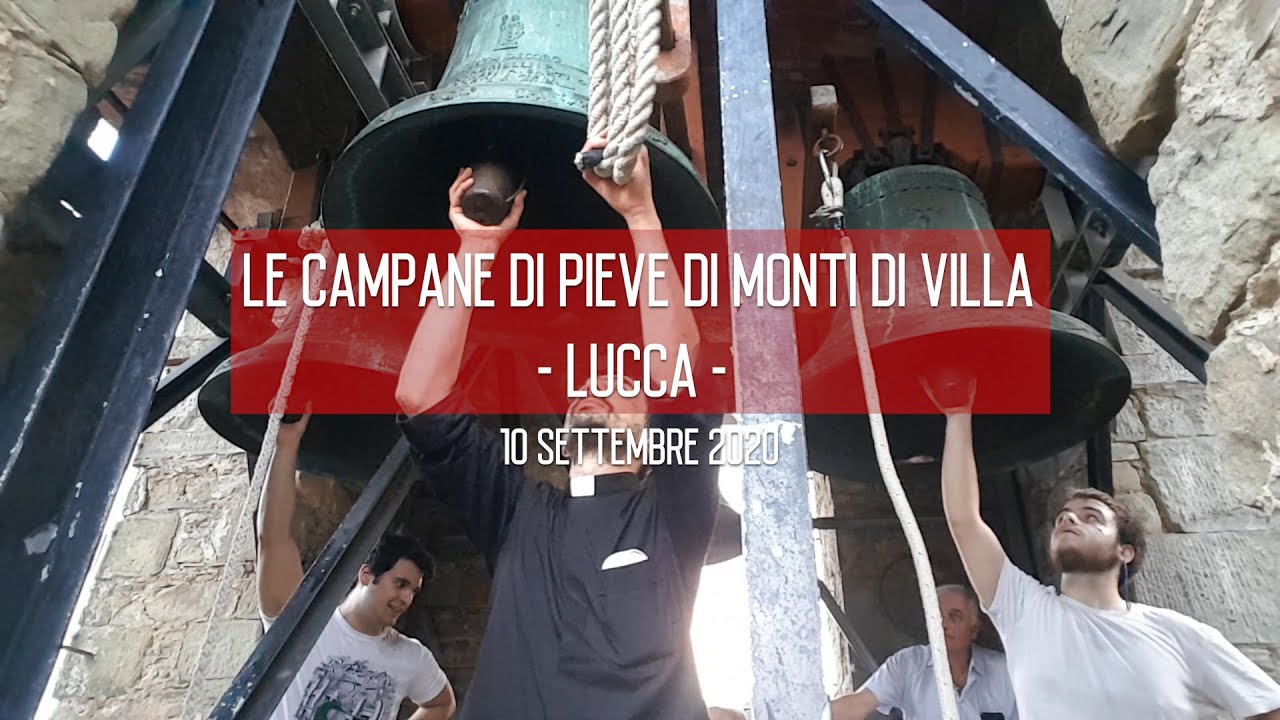 Le campane di Pieve di Monti di Villa, Lucca - 10 Settembre 2020