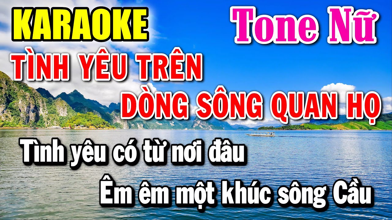Tình Yêu Trên Dòng Sông Quan Họ - Karaoke ✦ Tone Nữ ✦ Beat Mới | Yêu ca hát - Love Singing |