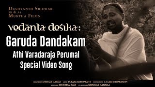 Garuda Dandakam - Movie Vedanta Desika | Athi Varadaraja Perumal | Rajkumar Bharathi