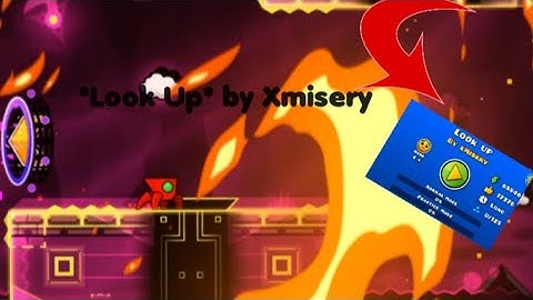 Geometry dash *Look up* by xmisery. 👀👀👀