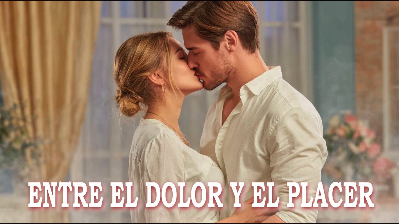 ENTRE EL DOLOR Y EL PLACER | PELÍCULA
