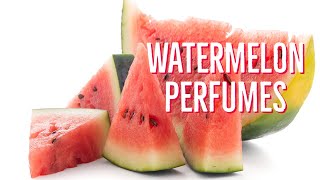 Watermelon Perfumes