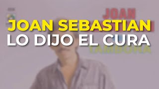 Watch Joan Sebastian Lo Dijo El Cura video