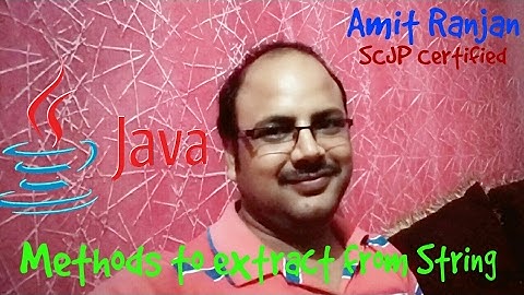 Extract String from String in java | Java String #2 @AmitRanjan