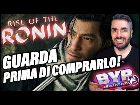 RISE OF THE RONIN | GUARDA QUA PRIMA DI GIOCARLO (panoramica del gioco) | BYP - Before You Play