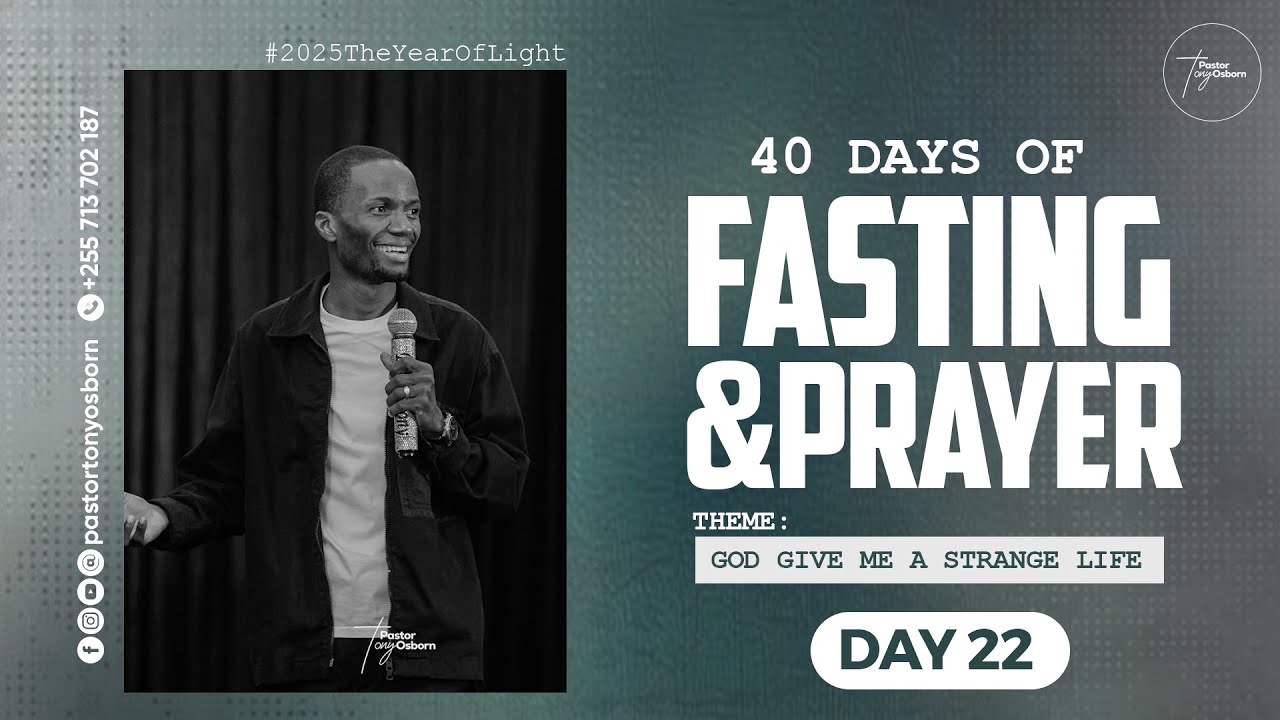 DAY 22 | 40 Days of Fasting and Prayer | Pastor Tony Osborn | 26th ...