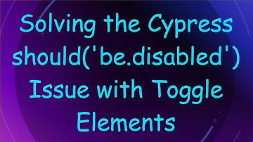 Solving the Cypress should(