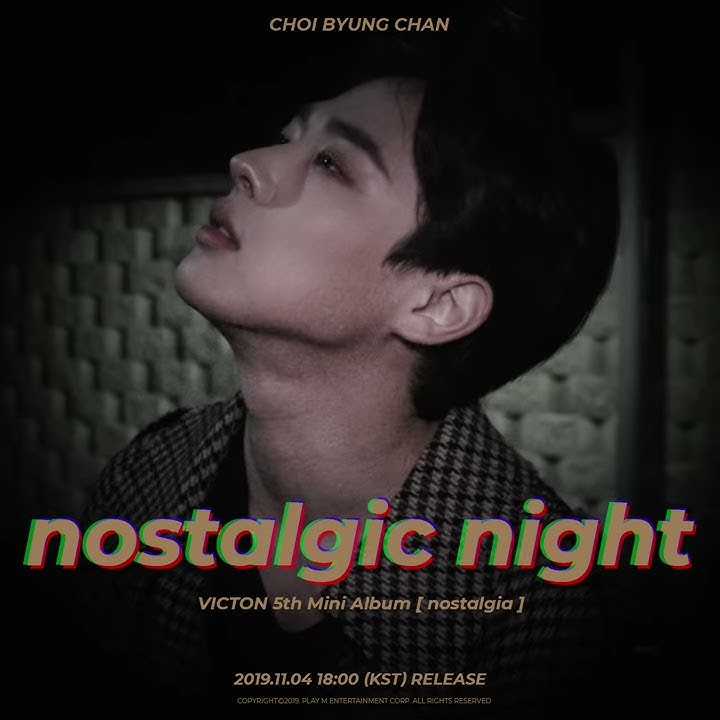 VICTON 'nostalgic night' Trailer CHOI BYUNG CHAN