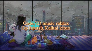 CODE/ID MUSIC ROBLOX OP JUJUTSU KAIKAI KITAN