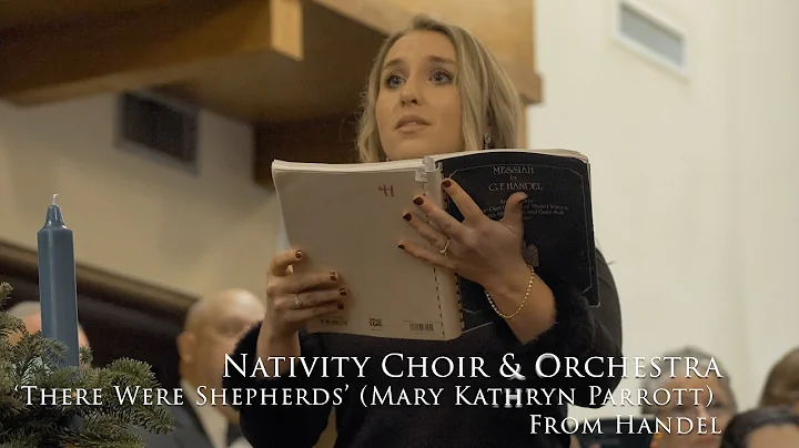 Nativity Choir & Orchestra: 'There Were Shepherds'...