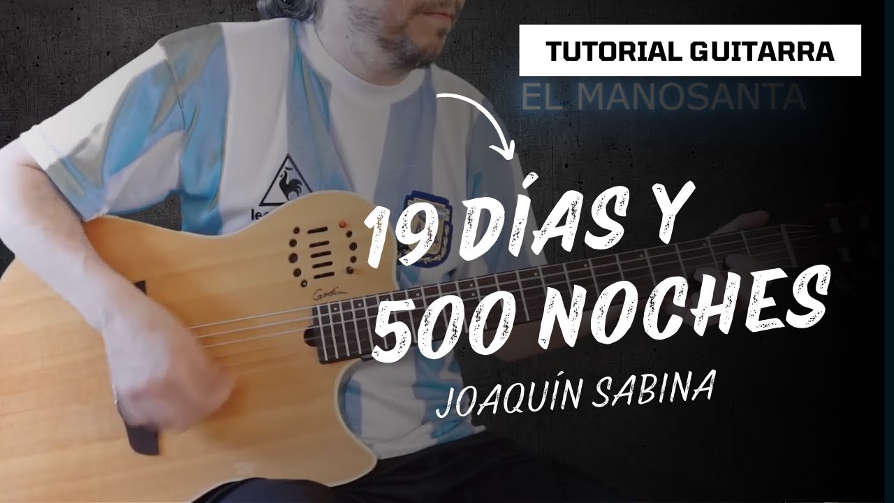 Joaquín Sabina - 19 días y 500 noches - Acordes y tutorial para