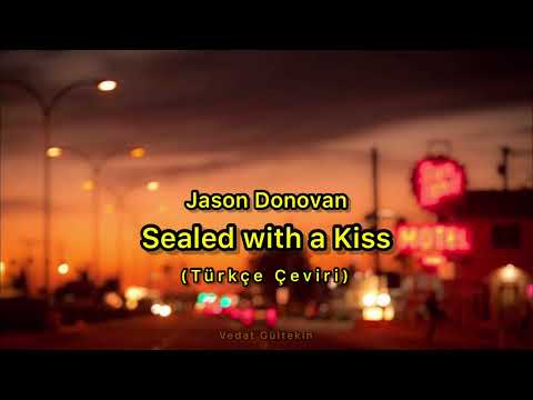 Jason Donovan - Sealed with a Kiss (Türkçe Çeviri)