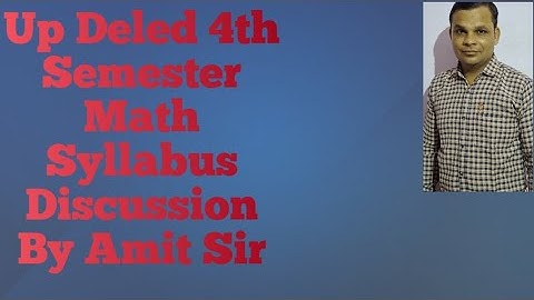 Up d el ed 4th Semester Math Syllabus Discussion ||deled 4th Semester Math By Amit sir