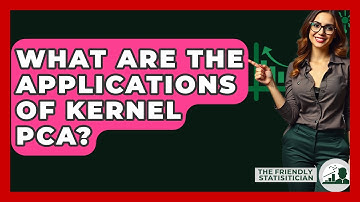 What Are The Applications Of Kernel PCA? - The Friendly Statistician