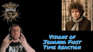 Bob Dylan Visions Of Johanna First Time Reaction