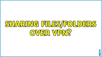 sharing files/folders over vpn?