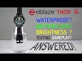 ANSWERED! - Zeblaze Thor 6 Waterproof? Battery life? Brightness? Texting/Gameplay?