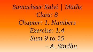 8th Maths Samacheer | Chapter 1 | Numbers | Exercise 1.4 | Sum 9 to 15