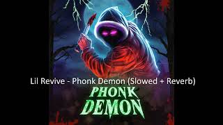 Lil Revive - Phonk Demon (Slowed + Reverb)
