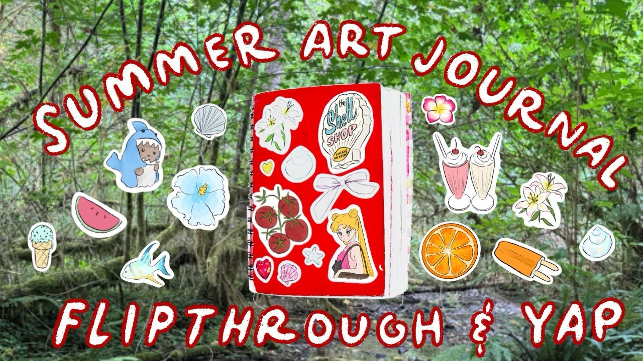 Summer Art Journal Flipthrough (and yap) 🌤️