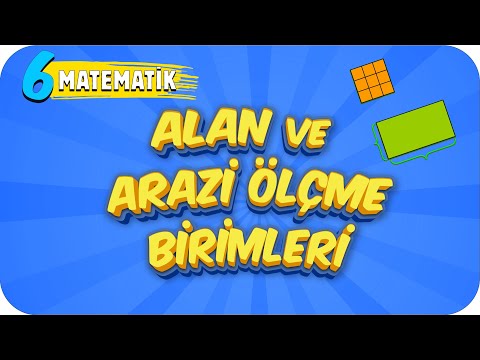 6. Sınıf Matematik: Alan ve Arazi Ölçme Birimleri #2022