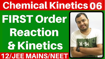 Chemical Kinetics 06 : FIRST Order Kinetics IComplete First Order Reaction with Best Tricks -JEE/NEE