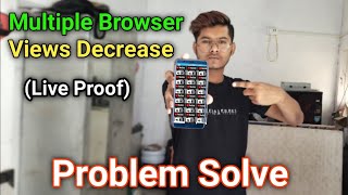 Multi Browser  से Views,Watch Time क्यो Decrease हो रहे हैं ( Problem Solve) 2025 New Trick 🤯 screenshot 4
