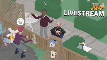 Untitled Goose Game - BLAME IT ON A GOOSE | TripleJump Live