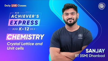 Crystal Lattice & Unit Cells | Chemistry | Sanjay Arya IIT | Embibe: Achieve CBSE 11&12