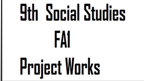 9th Social studies //FA 1//Project Work