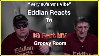 Eddian Reacts To : GroovyRoom   : 'IG Feat  GEMINI, DAWN, Vince' Official