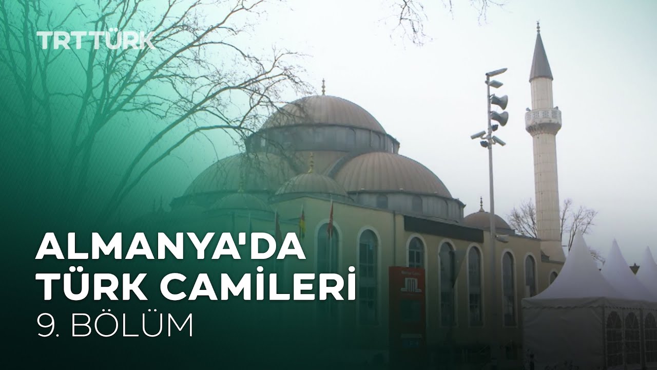 DİTİB Duisburg Merkez Camii | Almanya'da Türk Camileri - 9. Bölüm