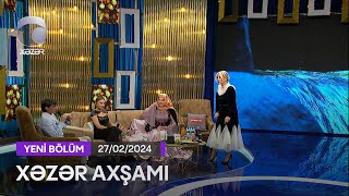Xəzər Axşamı - Türkan Vəlizadə, Balaəli, Nazilə Səfərli   27.02.2024