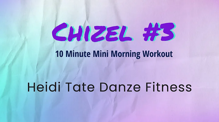 10 Minute Mini Morning Workout. Chizel #3 Heidi Ta...