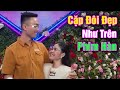 Cặp Đôi Đẹp Như Trên Phim Hàn, Ông Mai Bà Mối Không Cần Ra Tay 💖 HẸN HÒ HAY NHẤT