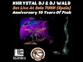 Khrystal dj  dj wald  anniversary 10 years of ptah live session  21122018