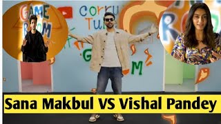 लव कटारिया का Game Room । Why Love Ktaria choose Sana Makbul and Vishal Pandey??🤔🤔